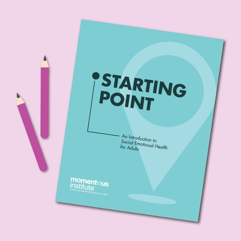 Starting Point: An Introduction to Social Emotional Health for Adults