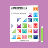 Changemakers Facilitator's Guide