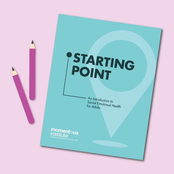 Starting Point: An Introduction to Social Emotional Health for Adults